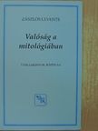 Csongrádi Kata - Valóság a mitológiában [antikvár]