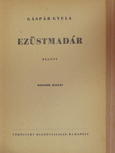 Gáspár Gyula - Ezüstmadár [antikvár]