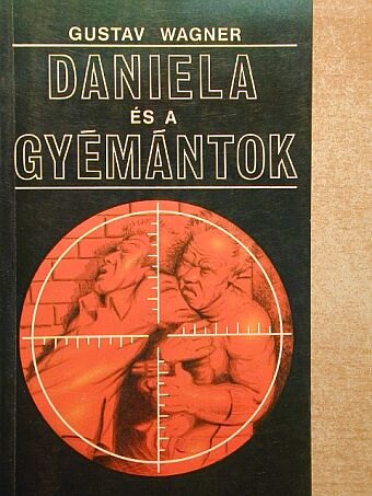 Gustav Wagner - Daniela és a gyémántok [antikvár]
