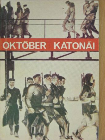 Október katonái [antikvár]
