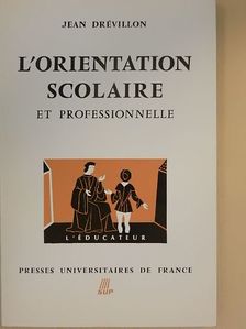 Jean Drévillon - L'orientation scolaire et professionnelle [antikvár]