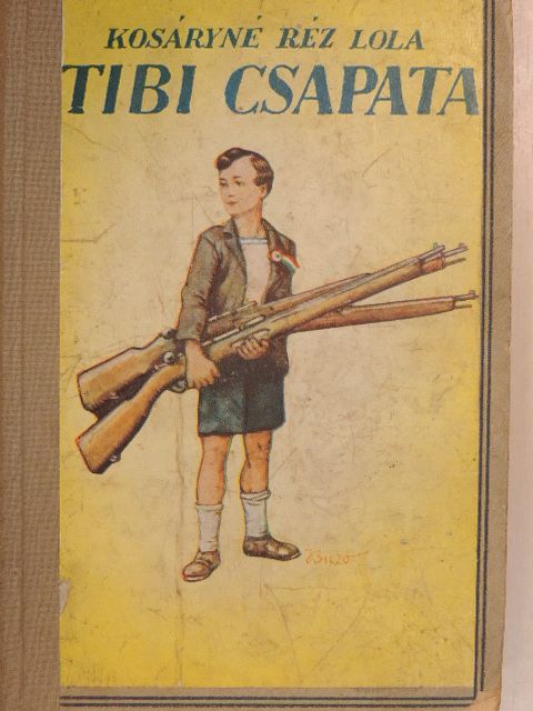 Kosáryné Réz Lola - Tibi csapata/Tibi Magyarországon [antikvár]