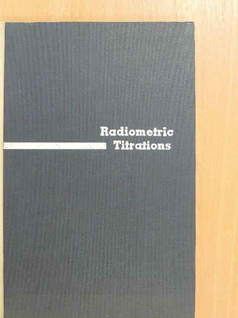 J. Tölgyessy - Radiometric Titrations [antikvár]