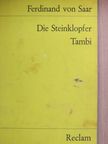 Ferdinand von Saar - Die Steinklopfer/Tambi [antikvár]