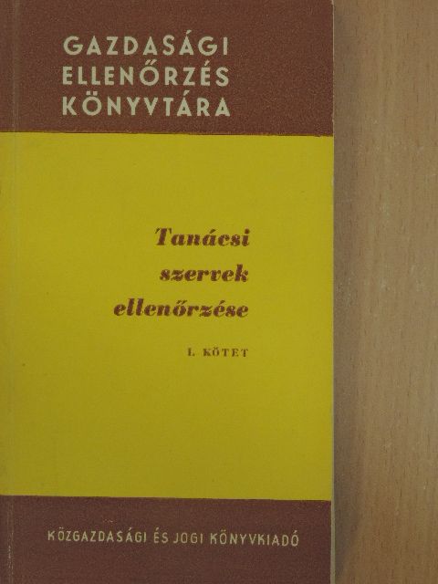 Dr. Vágó László - Tanácsi szervek ellenőrzése I. [antikvár]