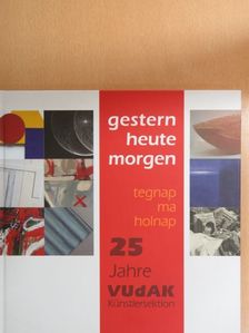 Tegnap, ma, holnap [antikvár]