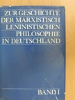 Erhard Lange - Zur Geschichte der Marxistisch Leninistischen Philosophie in Deutschland I/2. [antikvár]