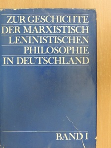 Erhard Lange - Zur Geschichte der Marxistisch Leninistischen Philosophie in Deutschland I/2. [antikvár]