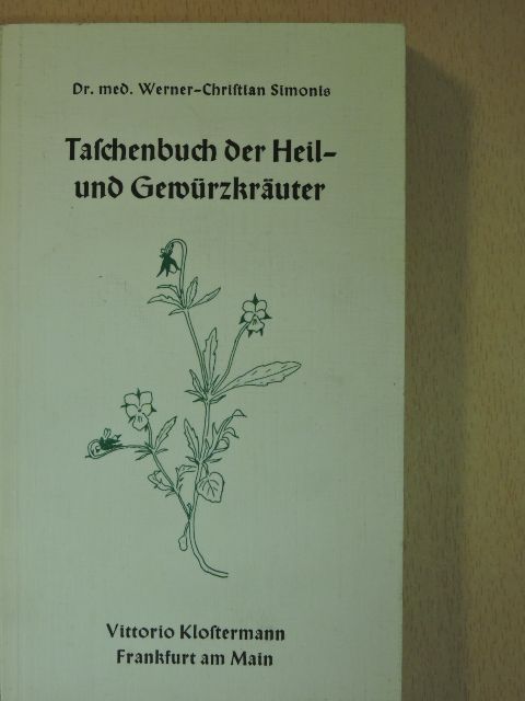 Dr. med Werner-Christian Simonis - Taschenbuch der Heil- und Gewürzkräuter [antikvár]