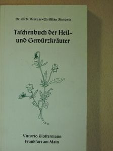 Dr. med Werner-Christian Simonis - Taschenbuch der Heil- und Gewürzkräuter [antikvár]