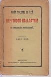 Gróf Tolstoj N. Leó - Nem tudok hallgatni! [antikvár]