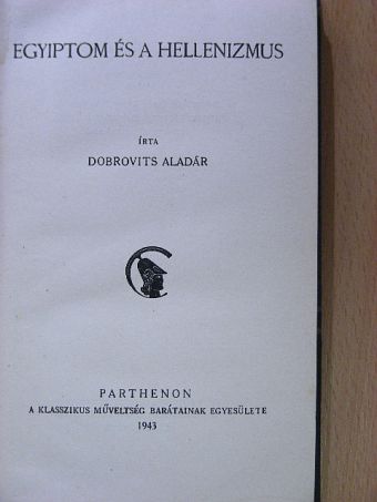 Dobrovits Aladár - Egyiptom és a hellenizmus [antikvár]