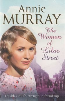 MURRAY, ANNIE - The Women of Lilac Street [antikvár]