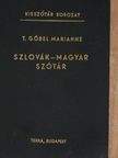 T. Gőbel Marianne - Szlovák-magyar szótár [antikvár]