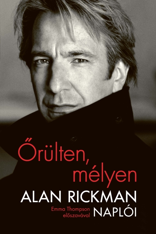 Alan Rickman - Őrülten, mélyen [eKönyv: epub, mobi]
