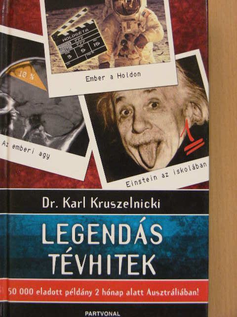 Dr. Karl Kruszelnicki - Legendás tévhitek [antikvár]