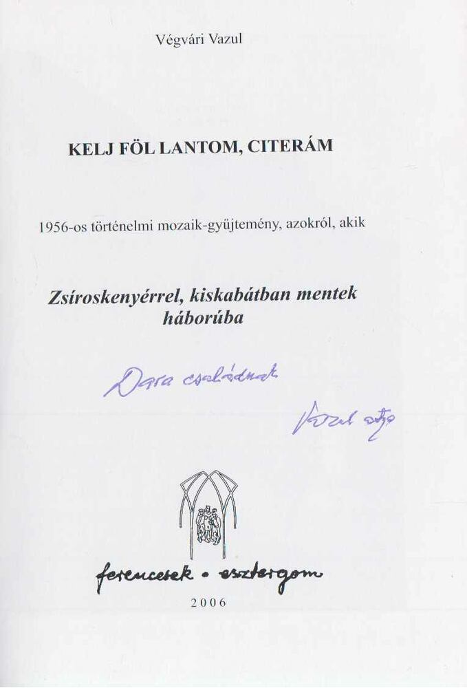 Végvári Vazul - Kelj föl lantom, citerám (dedikált) [antikvár]