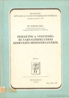Dr. Susánszky János - Fejezetek a veszteség- és tartalékfeltárás szervezés módszertanából [antikvár]