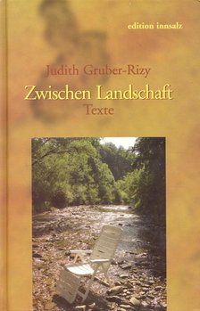 GRUBER-RIZY, JUDITH - Zwischen Landschaft [antikvár]
