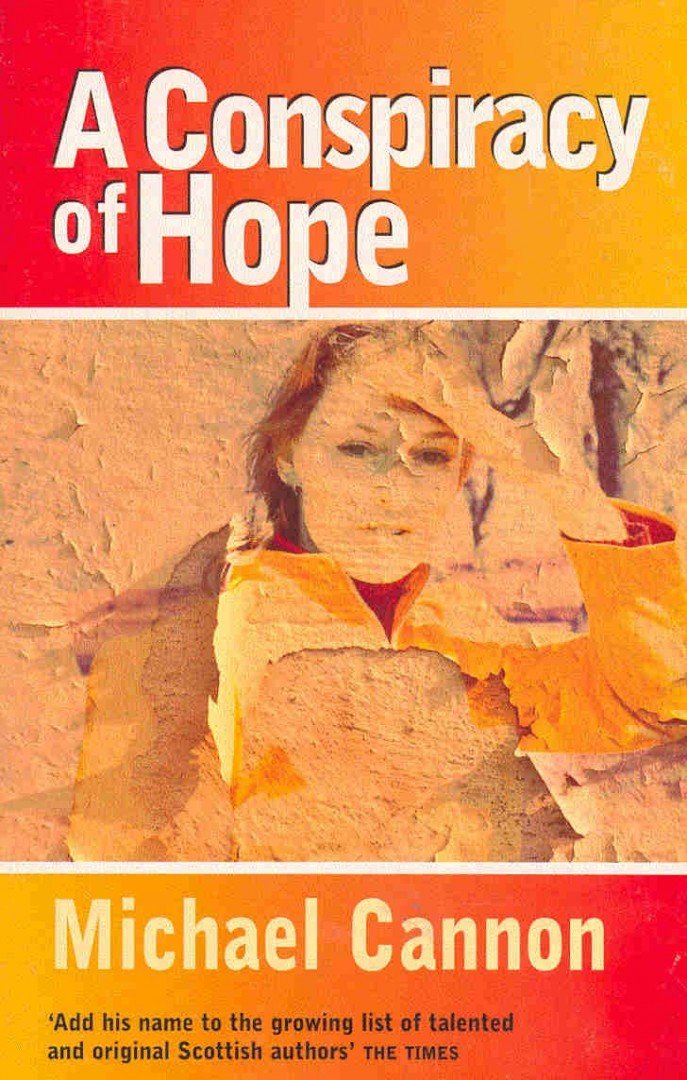 CANNON, MICHAEL - A Conspiracy of Hope [antikvár]