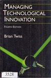 Brian Twiss - Managing Technological Innovation [antikvár]