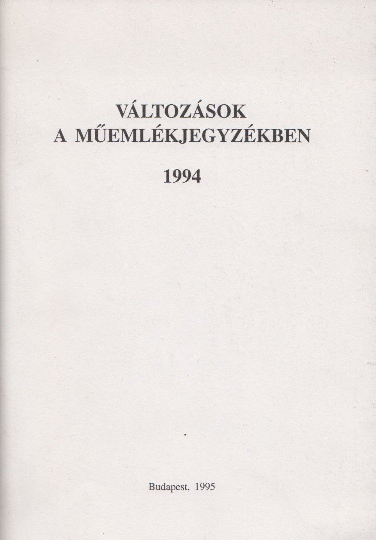 DIÉNES VIRÁG - Változások a műemlékjegyzékben 1994 [antikvár]