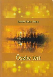 Dezső Ilona Anna - Őszbe tért [antikvár]