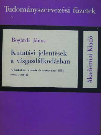 Bogárdi János - Kutatási jelentések a vízgazdálkodásban [antikvár]