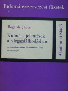 Bogárdi János - Kutatási jelentések a vízgazdálkodásban [antikvár]