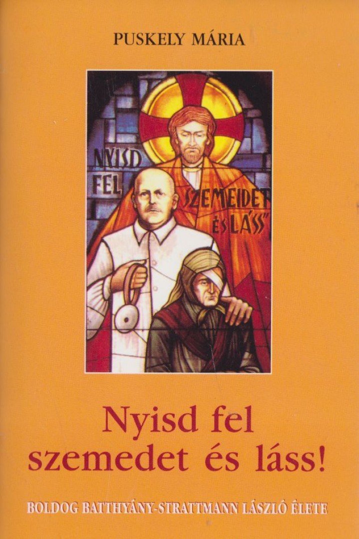 Puskely Mária - Nyisd fel szemedet és láss! [antikvár]