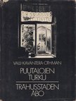 Kalervo Valli - Puutalojen Turku [antikvár]