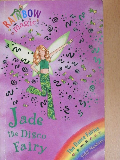 Daisy Meadows - Jade the Disco Fairy [antikvár]