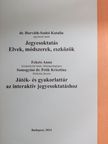 Dr. Horváth-Szabó Katalin - Jegyesoktatás - Elvek, módszerek, eszközök/Játék- és gyakorlattár az interaktív jegyesoktatáshoz [antikvár]