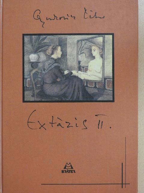 Gyurkovics Tibor - Extázis II. [antikvár]