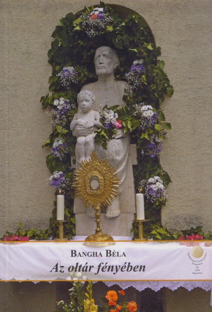 BANGHA BÉLA - Az oltár fényében [antikvár]