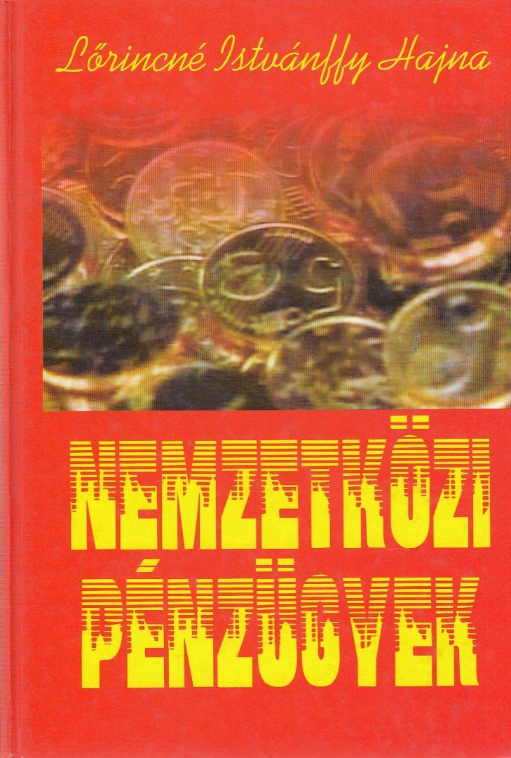 Lőrincné Istvánffy Hajna - Nemzetközi pénzügyek [antikvár]