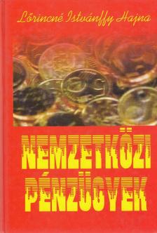Lőrincné Istvánffy Hajna - Nemzetközi pénzügyek [antikvár]