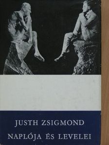 Justh Zsigmond - Justh Zsigmond naplója és levelei [antikvár]