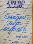 Brian Wenk - Enseigner aux Enfants [antikvár]