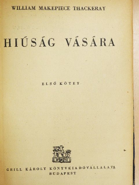 William Makepiece Thackeray - Hiúság vására I-II. [antikvár]