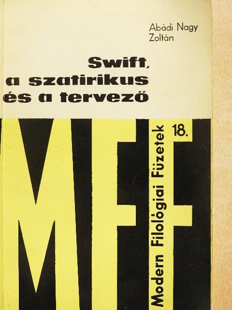 Abádi Nagy Zoltán - Swift, a szatirikus és a tervező [antikvár]