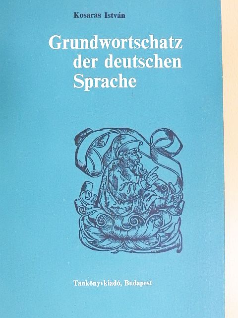 Kosaras István - Grundwortschatz der deutschen Sprache [antikvár]