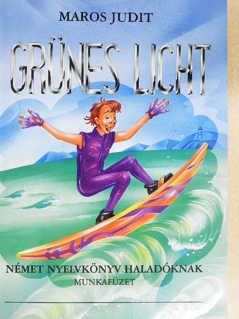 Maros Judit - Grünes Licht - Munkafüzet [antikvár]