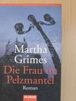 Martha Grimes - Die Frau im Pelzmantel [antikvár]