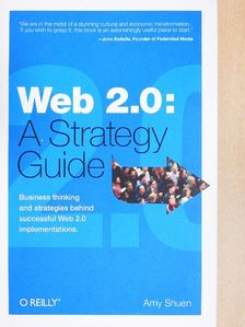 Amy Shuen - Web 2.0: A Strategy Guide [antikvár]