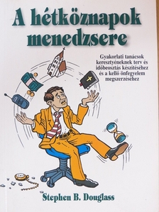 Stephen B. Douglass - A hétköznapok menedzsere [antikvár]