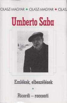 Umberto Saba - Emlékek, elbeszélések / Ricordi - racconti [antikvár]