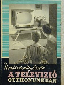 Nozdroviczky László - A televízió otthonunkban [antikvár]