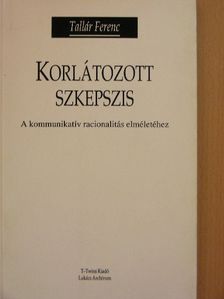 Tallár Ferenc - Korlátozott szkepszis [antikvár]
