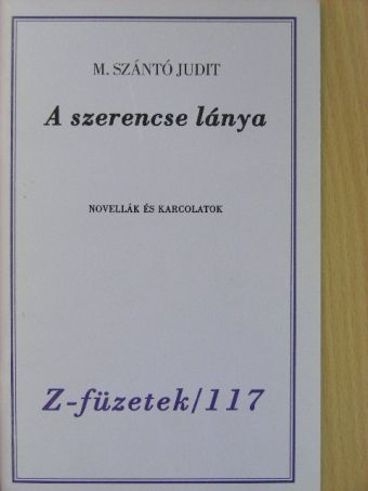 M. Szántó Judit - A szerencse lánya [antikvár]
